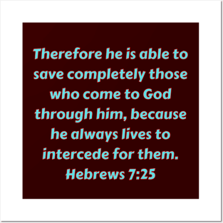 Bible Verse Hebrews 7:25 Posters and Art